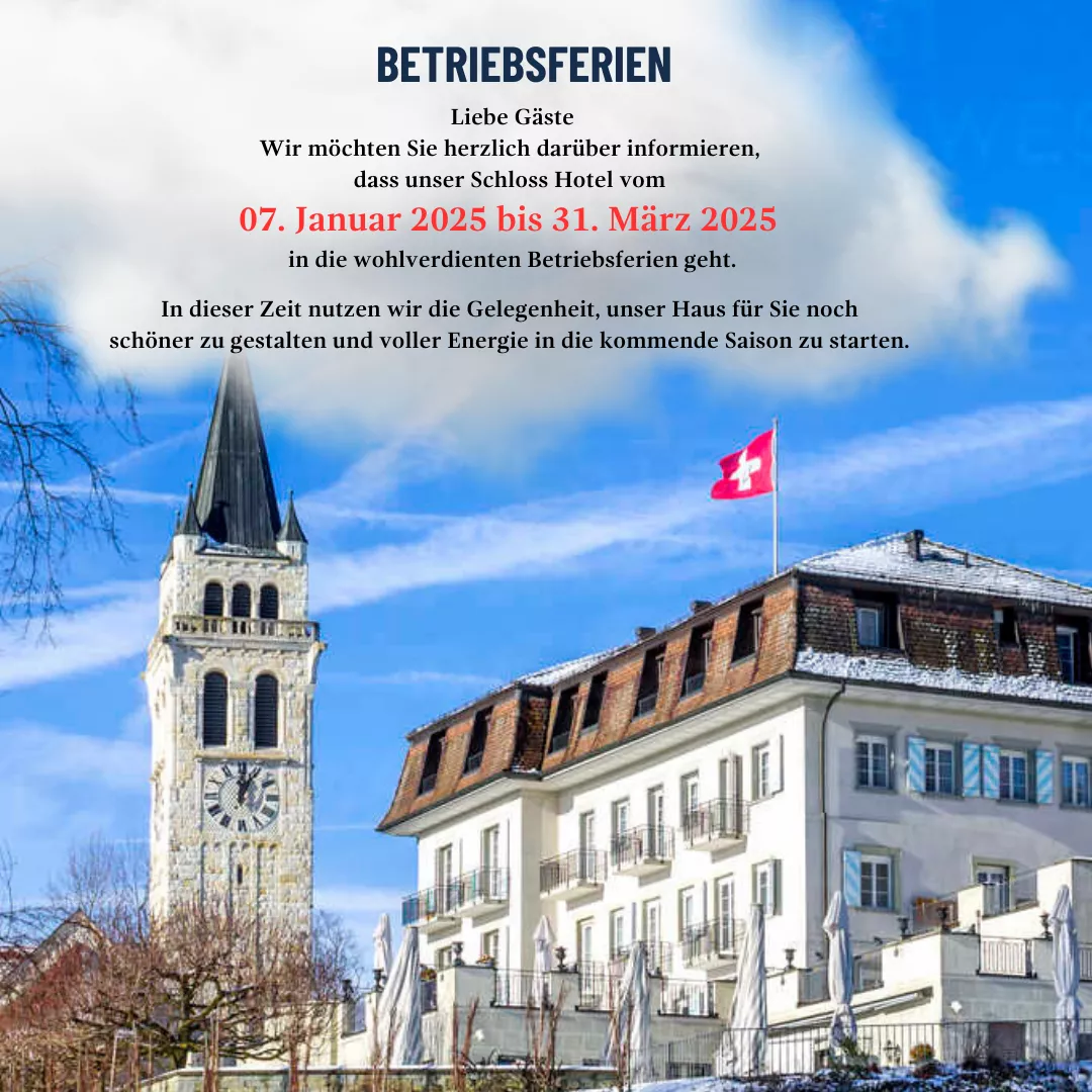 Schloss Betriebsferien bis 31.03.2025
