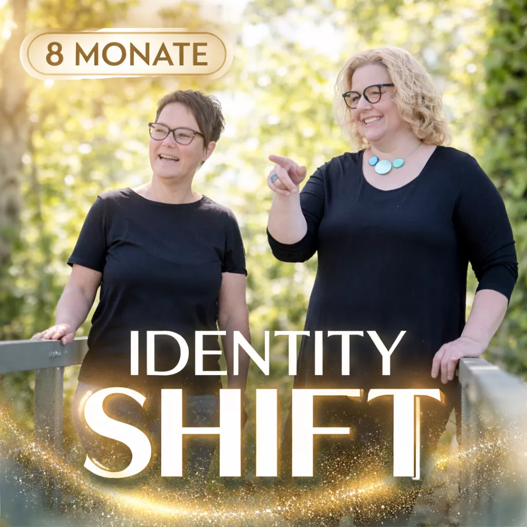 8 Monate Identity Shift
