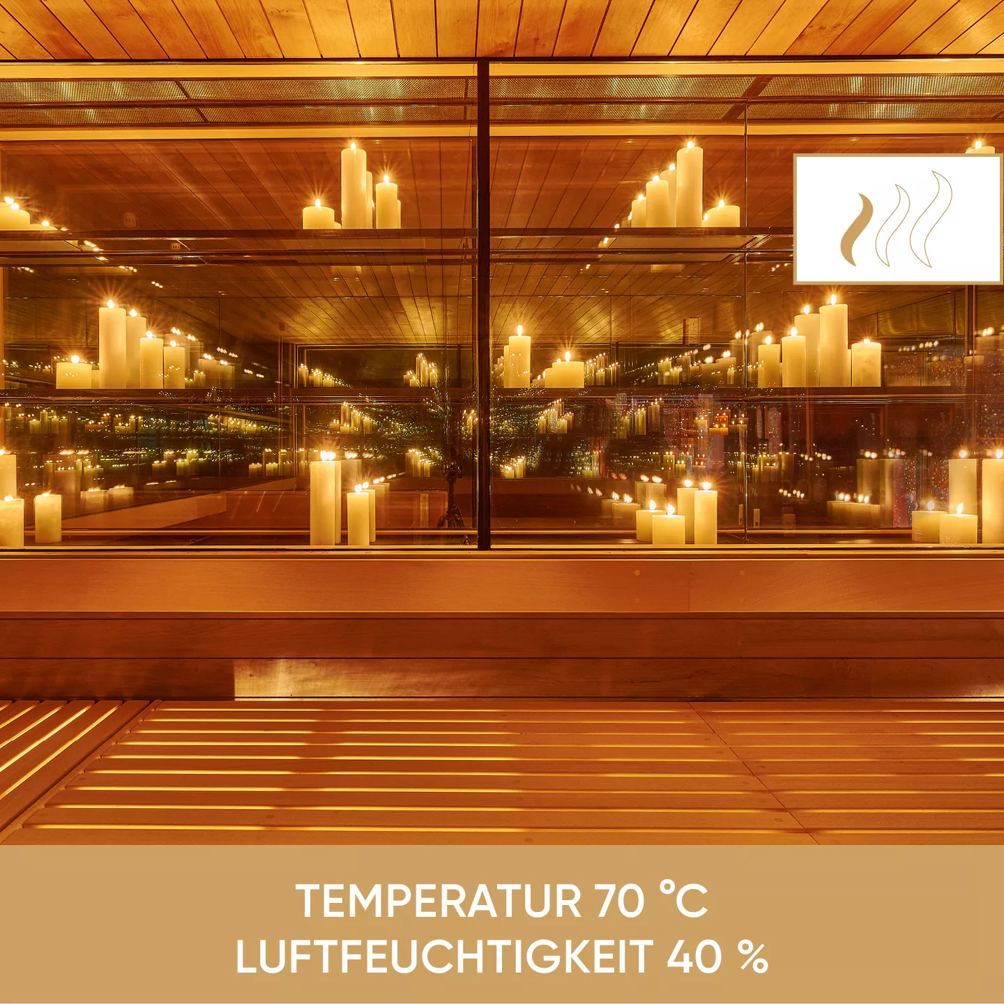 Kerzensauna Temperatur 70 °C / Luftfeuchte 40 %